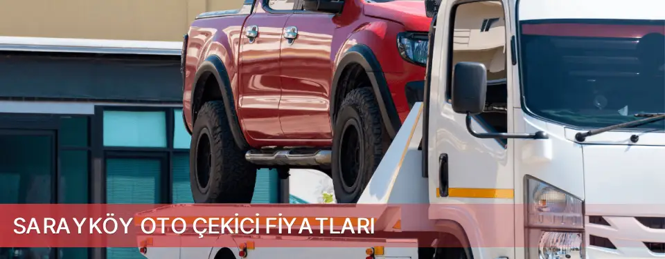 Sarayköy İlçemi Oto Çekici Fiyatları